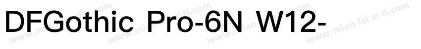 DFGothic Pro-6N W12字体转换